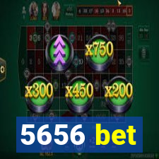 5656 bet